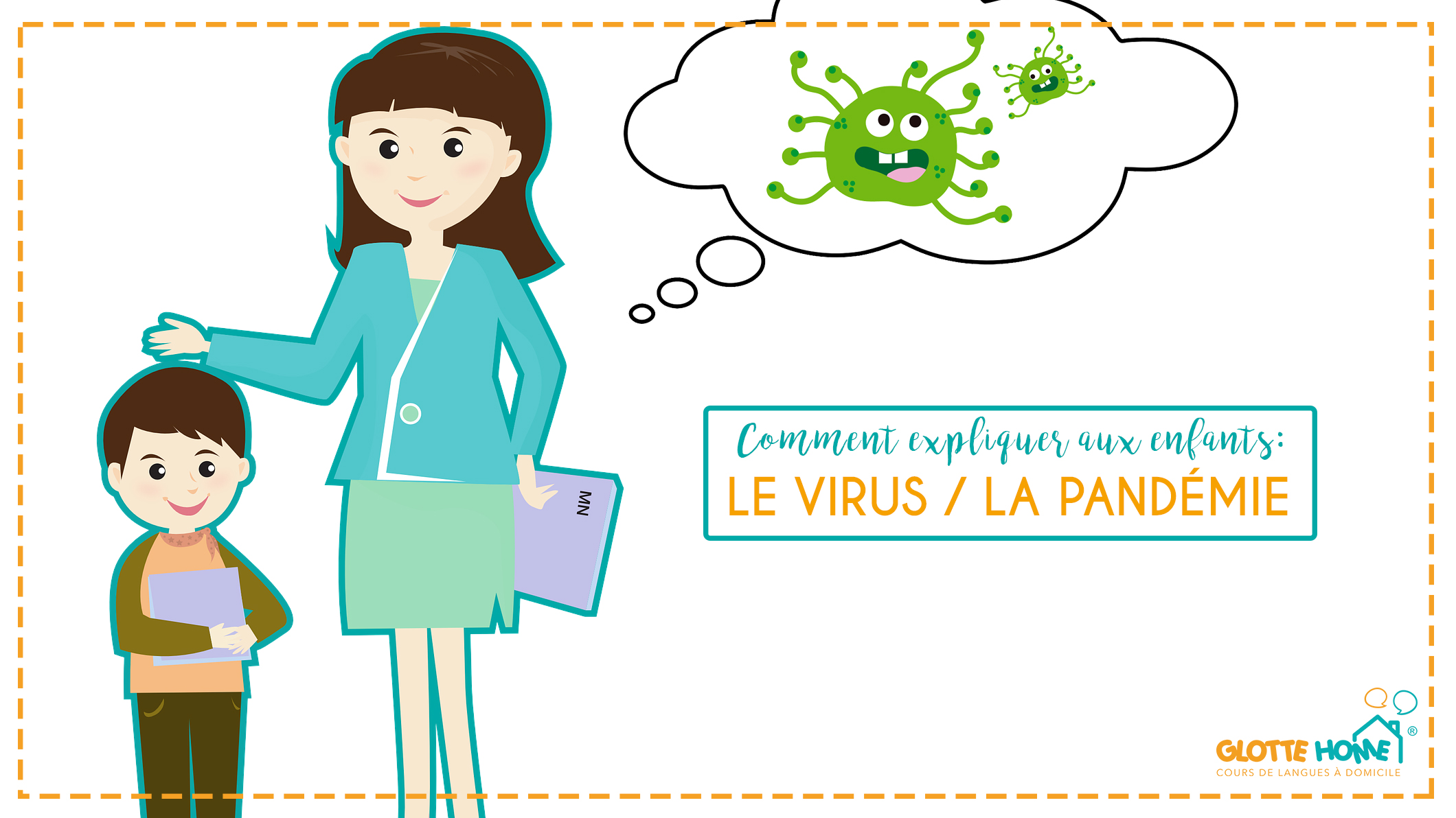Expliquer aux enfants le virus / la pandémie